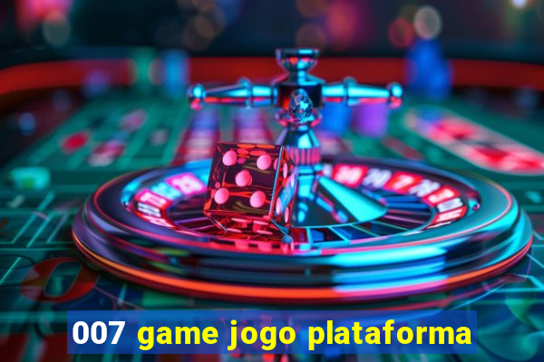 007 game jogo plataforma